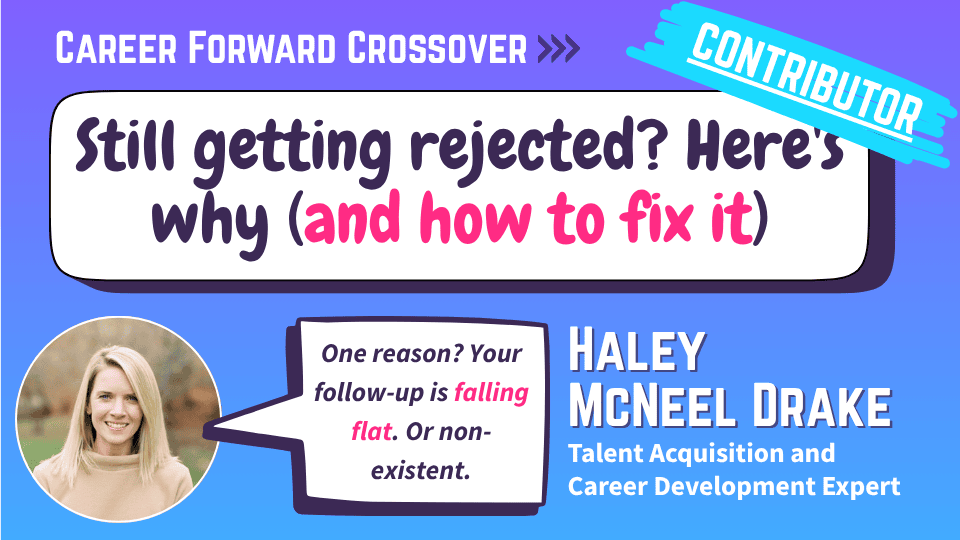 Still getting rejected for jobs? Here's why (and how to fix it)